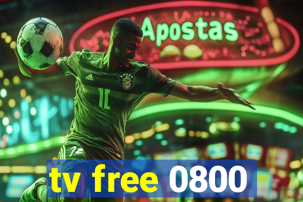 tv free 0800